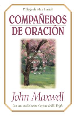 Companeros de Oracion = Partners in Prayer - John C. Maxwell