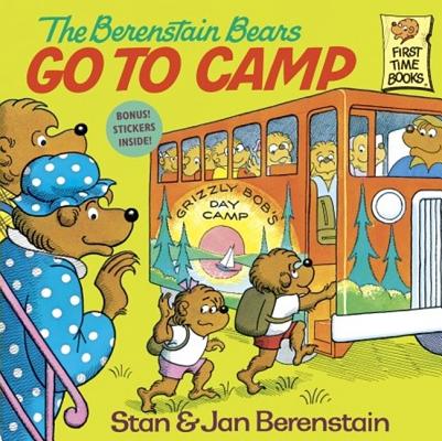 The Berenstain Bears Go to Camp - Stan And Jan Berenstain Berenstain