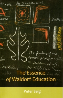 The Essence of Waldorf Education - Peter Selg