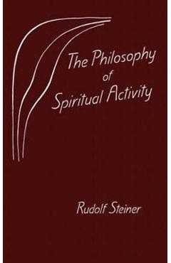 Coperta cărții 'The Philosophy of Spiritual Activity - Rudolf Steiner'