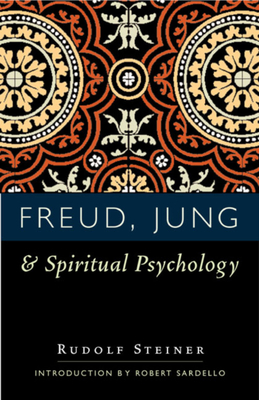 Freud, Jung, and Spiritual Psychology: (Cw 143, 178, 205) - Rudolf Steiner