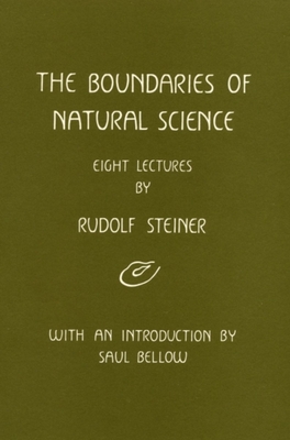 The Boundaries of Natural Science: (Cw 322) - Rudolf Steiner