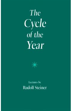 Poza produsului The Cycle of the Year: As Breathing Process of the Earth (Cw 223) - Rudolf Steiner