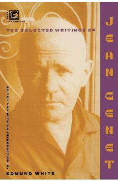 Selected Writings of Jean Genet - Jean Genet
