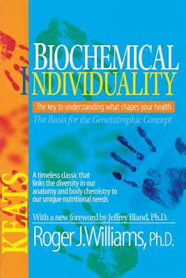 Biochemical Individuality - Roger Williams