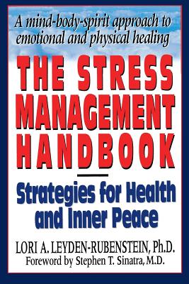 The Stress Management Handbook - Lori Leyden-rubenstein