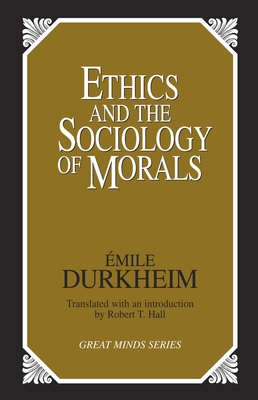 Ethics and the Sociology of Morals - Emile Durkheim