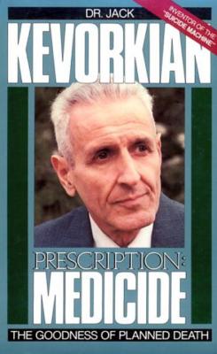 Prescription Medicide - Jack Kevorkian