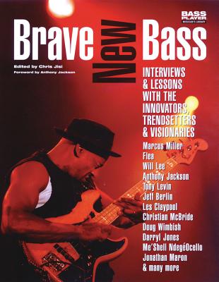 Brave New Bass: Interviews & Lessons with the Innovators, Trendsetters & Visionaries - Chris Jisi