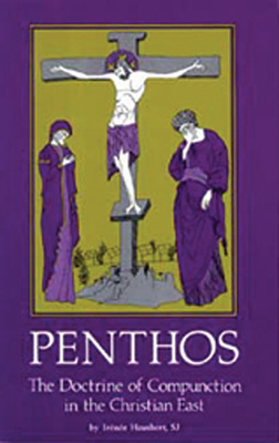 Penthos: The Doctrine of Compunction in the Christian East - Sj Irenee Hausherr