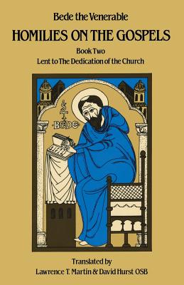 Homilies on the Gospels Book Two - Lent to the Dedication of the Church - Bede The Venerable