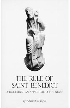 Coperta cărții 'Rule of Saint Benedict, Volume 54: A Doctrinal and Spiritual Commentary - Adalbert De Vogüé'