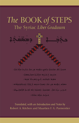 The Book of Steps: The Syriac Liber Graduum - Robert A. Kitchen