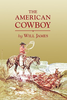 The American Cowboy - Will James