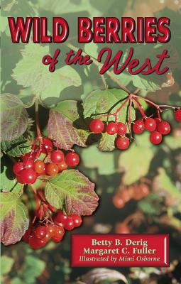 Wild Berries of the West - Betty Derig