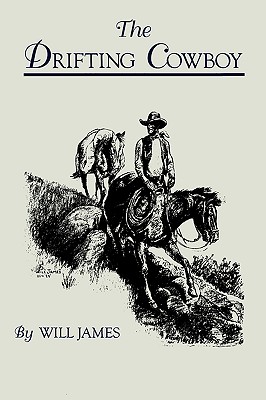 The Drifting Cowboy - Will James