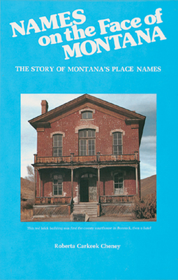 Names on the Face of Montana - Roberta Carkeek Cheney