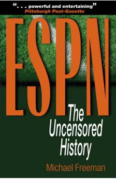 ESPN: The Uncensored History - Michael Freeman