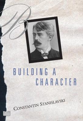 Building a Character - Constantin Stanislavski