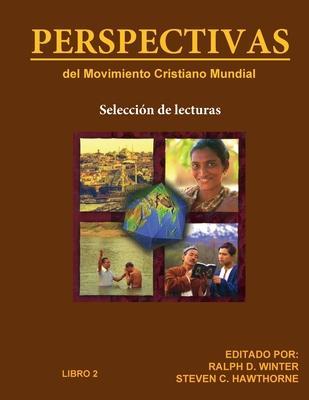 PERSPECTIVAS del Movimiento Cristiano Mundial: Selección de lecturas, Libro 2 - Ralph D. Winter