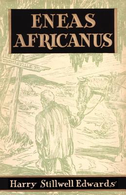 Eneas Africanus - Harry Stillwell Edwards