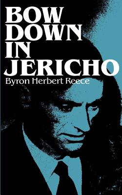 Bow Down in Jericho - Byron Herbert Reece