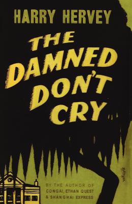 The Damned Don't Cry - Harry Hervey