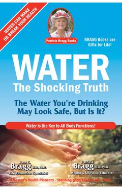 Water: The Shocking Truth - Paul Bragg