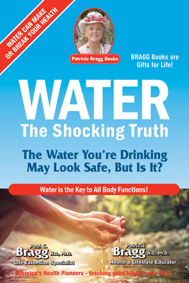 Water: The Shocking Truth - Paul Bragg