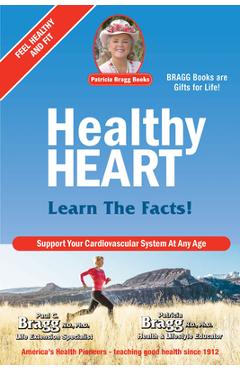 Coperta cărții 'Healthy Heart: Learn the Facts - Paul Bragg'