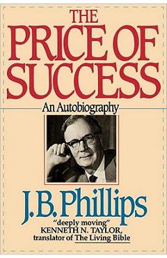 Coperta cărții 'The Price of Success - J. B. Phillips'