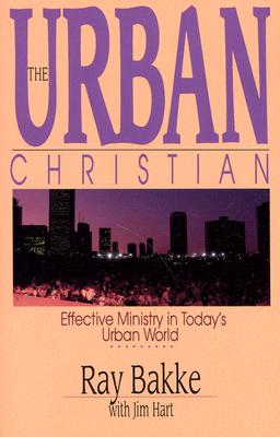 The Urban Christian - Ray Bakke
