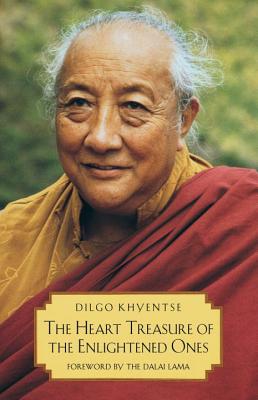 The Heart Treasure of the Enlightened Ones: The Practice of View, Meditation, and Action - Dilgo Khyentse