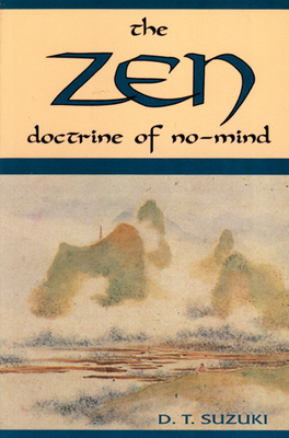 Zen Doctrine of No Mind: The Significance of the Sutra of Huineng - Daisetz Teitaro Suzuki