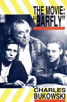 Barfly - The Movie - Charles Bukowski