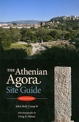 The Athenian Agora: Site Guide (5th Ed.) - John Mck Camp Ii