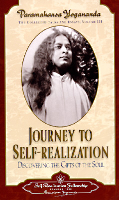 Journey to Self-Realization - Paramahansa Yogananda