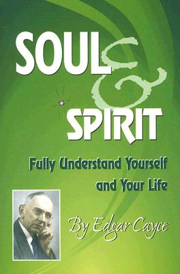 Soul & Spirit - Edgar Cayce