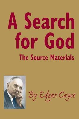A Search for God: The Source Materials - Edgar Cayce
