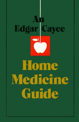 An Edgar Cayce Home Medicine Guide - Gladys Davis Turner