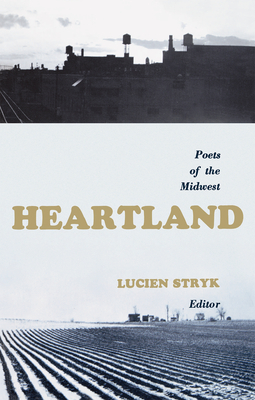 Heartland: Poets of the Midwest - Lucien Stryk