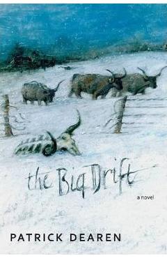 Coperta cărții 'The Big Drift - Patrick Dearen'