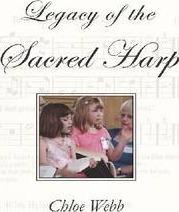 Legacy of the Sacred Harp - Chloe Webb