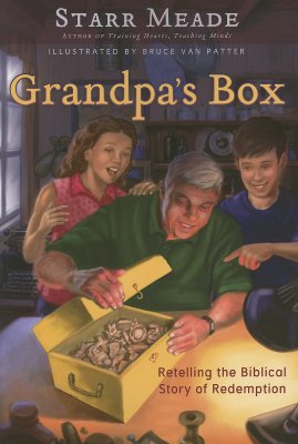 Grandpa's Box: Retelling the Biblical Story of Redemption - Starr Meade