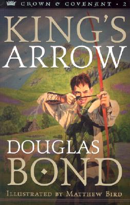 King's Arrow - Douglas Bond
