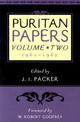 Puritan Papers: 1960-1962 - J. I. Packer