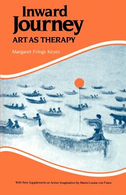 Inward Journey: Art as Therapy - Margaret F. Keyes