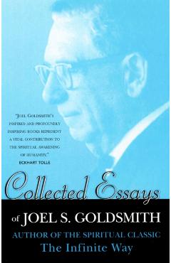 Collected Essays of Joel Goldsmith - Joel S. Goldsmith