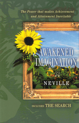 Awakend Imagination/The Search: (Includes the Search) - Neville Goddard