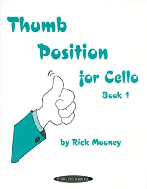 Coperta cărții 'Thumb Position for Cello, Bk 1 - Rick Mooney'